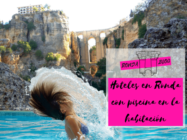 Hoteles en Ronda con piscina en la habitación