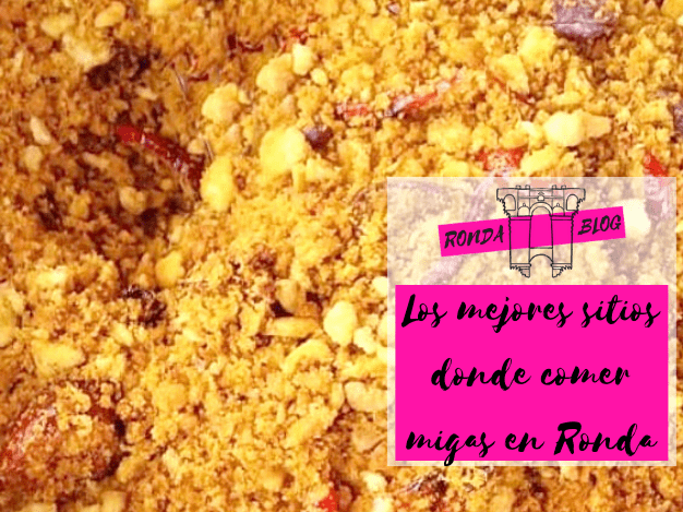 Los mejores sitios donde comer migas en Ronda